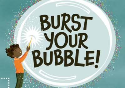 Burst Your Bubble